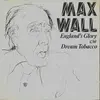 7'' - Max Wall - England's Glory