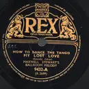 Schellack - Maxwell Stewart´s Ballroom Melody - How to dance the Tango in santa Margherita / How to dance the Tango my lost love