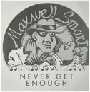 LP - Maxwell Smart - Never Get Enough