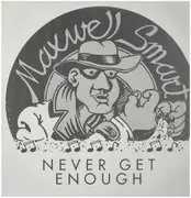 LP - Maxwell Smart - Never Get Enough