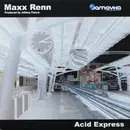 12'' - Maxx Renn - Acid Express