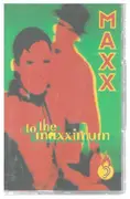 MC - Maxx - To The Maxximum