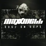Maxxwell - Dogz On Dope