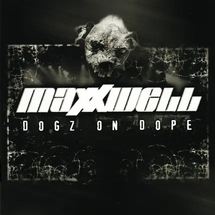 Maxxwell - Dogz On Dope