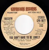 Maxayn - You Don't Have To Be Lonely