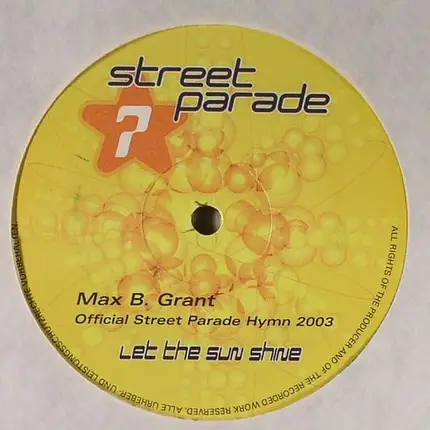 Max B. Grant - Let The Sun Shine (Official Streetparade Hymn 2003)