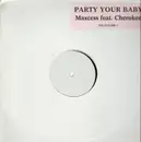 12'' - Maxcess feat. Cherokee - Party Your Baby - White Label