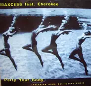 Maxcess - Party Your Body
