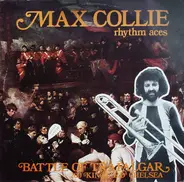Max Collie Rhythm Aces - Battle Of Trafalgar