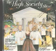 Max Collie Rhythm Aces, T. J. Johnson, Clare Solomon, The Saints Marching Band - The High Society Show