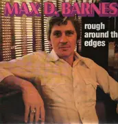 LP - Max D. Barnes - Rough Around The Edges