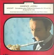 LP - Maxence Larrieu / Mozart / Ensemble Instrumental de France, Jean-Pierre Wallez - Concertos pour Flûte et Orchestre KV 313 et 314, Andante KV 315 - Gatefold