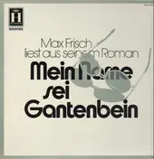 Max Frisch - liest aus seinem Roman 'Mein Name sei Gantenbein'