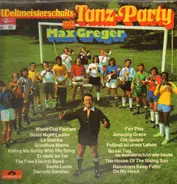 Max Greger - Weltmeisterschafts-Tanz-Party