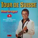 LP - Max Greger - Tour De Suisse Mit Max Greger