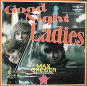 LP - Max Greger Und Sein Orchester - Good Night Ladies