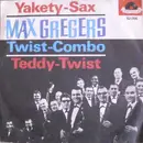 7'' - Max Gregers Twist-Combo - Yakety-Sax