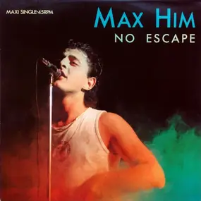 The Max Him - No Escape