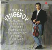 Paganini, Wieniawski,  De Sarasate, Tchaikovsky a.o. - Virtuoso Vengerov