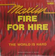 Maxim - Fire For Hire / The World Is Hard