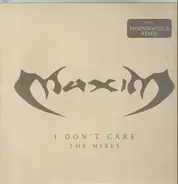 Maxim - I Don't Care (The Mixes)