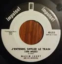 7inch Vinyl Single - Maxim Saury Et Son Orchestre - Tu Es La (Turn Around, Look At Me) / J'Entends Siffler Le Train (500 Miles)