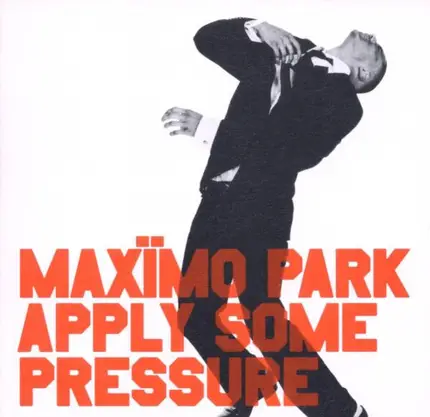 Maxïmo Park - Apply Some Pressure