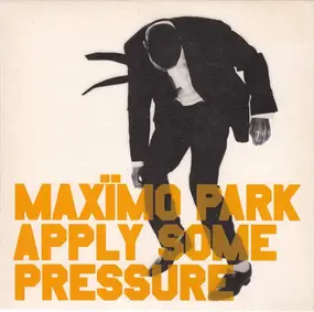maximo park - Apply Some Pressure