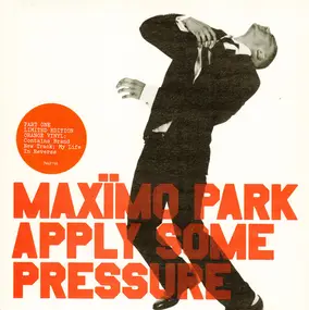 maximo park - Apply Some Pressure