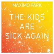 Maxïmo Park - The Kids Are Sick Again