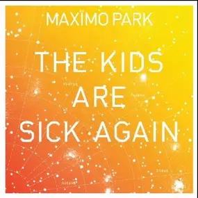 maximo park - The Kids Are Sick Again