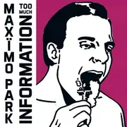 CD - Maxïmo Park - Too Much Information