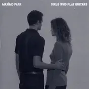 maximo park - Girls Who Play Guitars