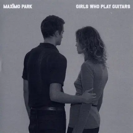 maximo park - Girls Who Play Guitars