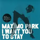 7inch Vinyl Single - Maxïmo Park - I Want You To Stay 2/2 - White vinyl, limited