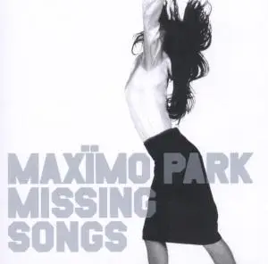 maximo park - Missing Songs