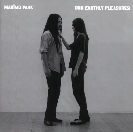 Maximo Park - Our Earthly Pleasures