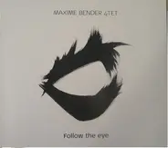 Maxime Bender Quartett - Follow The Eye