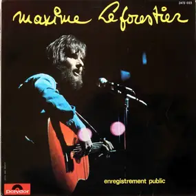 Maxime Le Forestier - Enregistrement Public