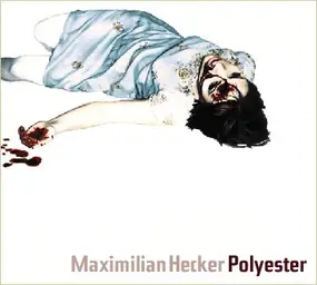 Maximilian Hecker - Polyester