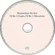 CD - Maximilian Hecker - I'll Be A Virgin, I'll Be A Mountain