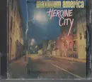 CD - Maximum America - Heroine City - Still Sealed