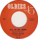 7inch Vinyl Single - Maxine Brown - All In My Mind / Harry Let's Marry
