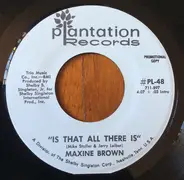 Maxine Brown - Is That All There Is