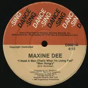 Maxine Dee - I Need A Man (That's What I'm Living For) Men Hungry