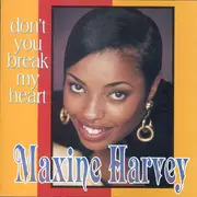 CD - Maxine Harvey - Don't You Break My Heart