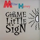 12inch Vinyl Single - Maxine Harvey - Gimme Little Sign