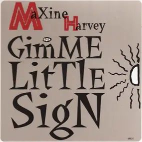 Maxine Harvey - Gimme Little Sign