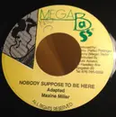7inch Vinyl Single - Maxine Miller - Nobody Supposed To Be Here