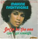 7inch Vinyl Single - Maxine Nightingale - Gotta Be The One / Can't Get Enough